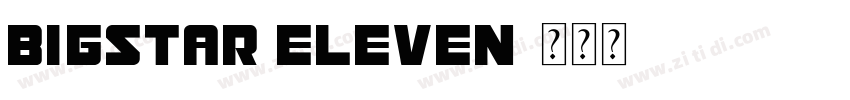 Bigstar Eleven字体转换